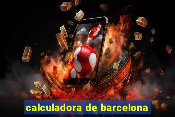 calculadora de barcelona